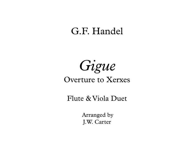 Gigue (Xerxes Overture) for Flute & Viola Duet (arr. J.W. Carter)