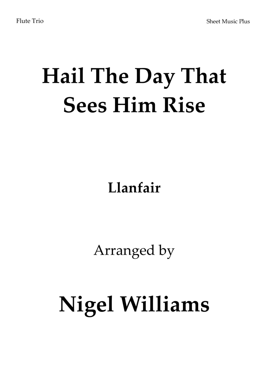 Hail The Day That Sees Him Rise, for Flute Trio (arr. Nigel Williams)