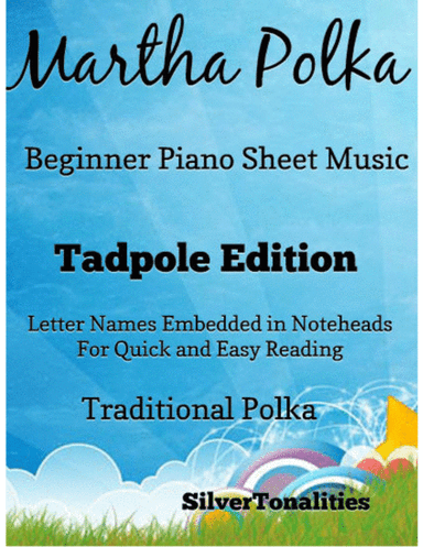 Martha Polka Beginner Piano Sheet Music 2nd Edition (arr. SilverTonalities)