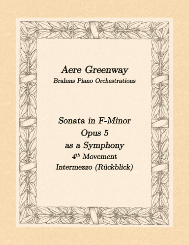 Sonata in F-Minor Opus 5, as a Symphony - 4th Movement Intermezzo (Rückblick) (arr. Aere Greenway)