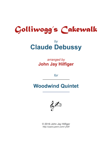 Golliwogg's Cakewalk for Woodwind Quintet (arr. John Jay Hilfiger)