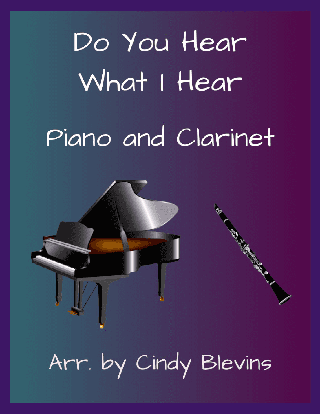 Do You Hear What I Hear (arr. Cindy Blevins)