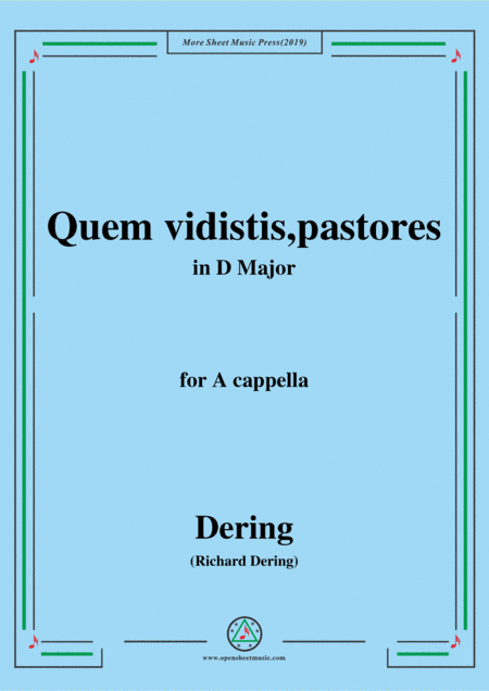 Dering-Quem vidistis,pastores,in D Major,A cappella (arr. MSM)