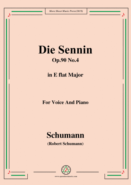 Schumann-Die Sennin,Op.90 No.4,in E flat Major,for Voice&Piano (arr. MSM)