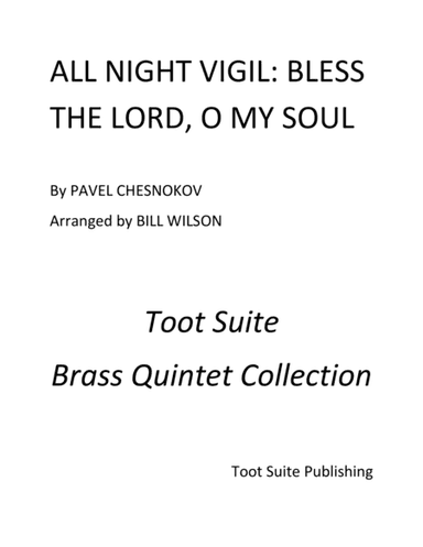 "Bless the Lord, O My Soul" from All Night Vigil (arr. Bill Wilson)
