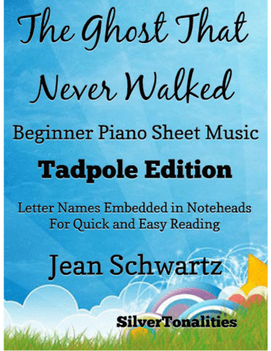 The Ghost That Never Walked Beginner Piano Sheet Music 2nd Edition (arr. SilverTonalities)