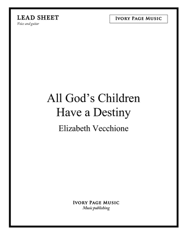 All God's Children Have a Destiny - lead sheet