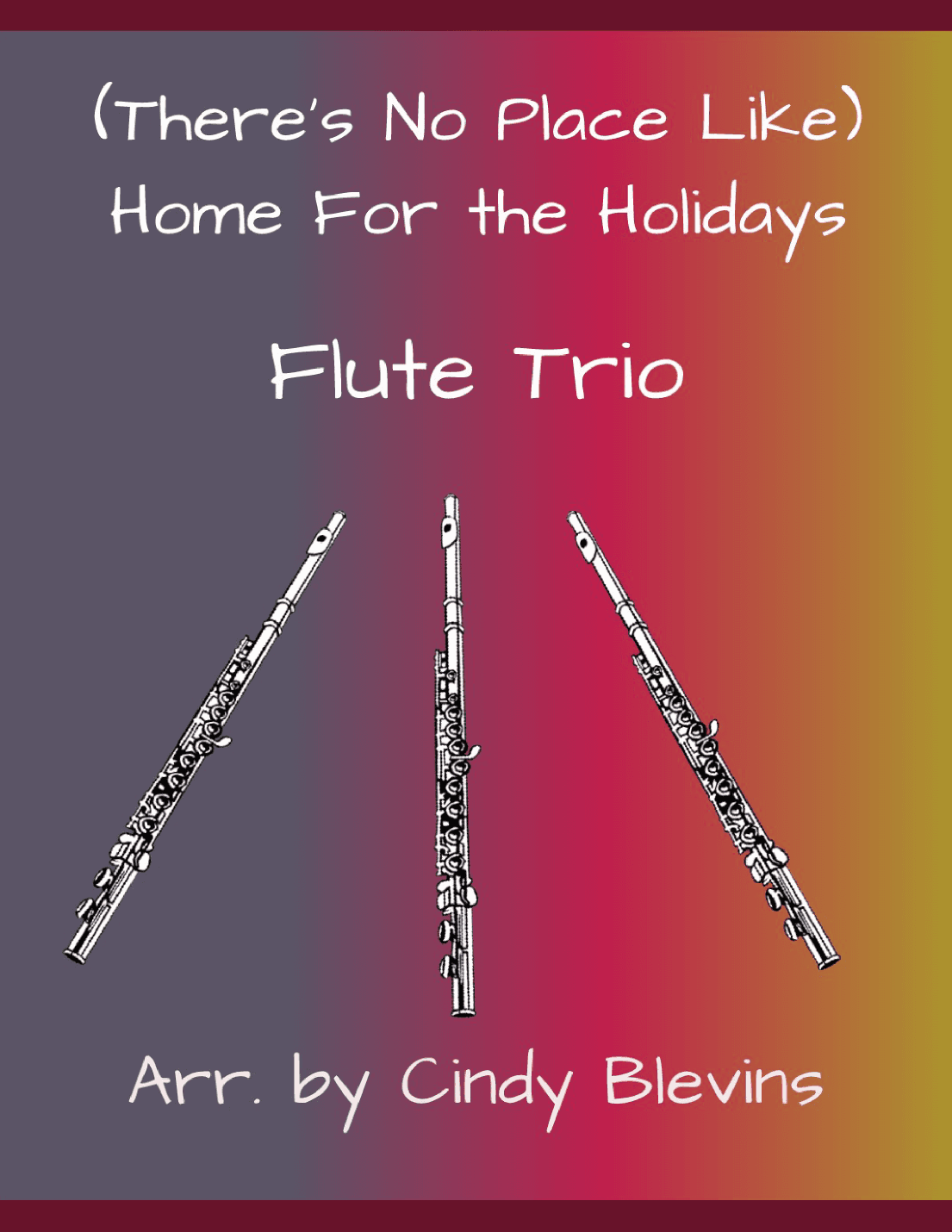 (There's No Place Like) Home For The Holidays (arr. Cindy Blevins)