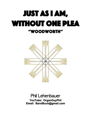 Just As I Am, Without One Plea, organ work by Phil Lehenbauer (arr. Phil Lehenbauer)