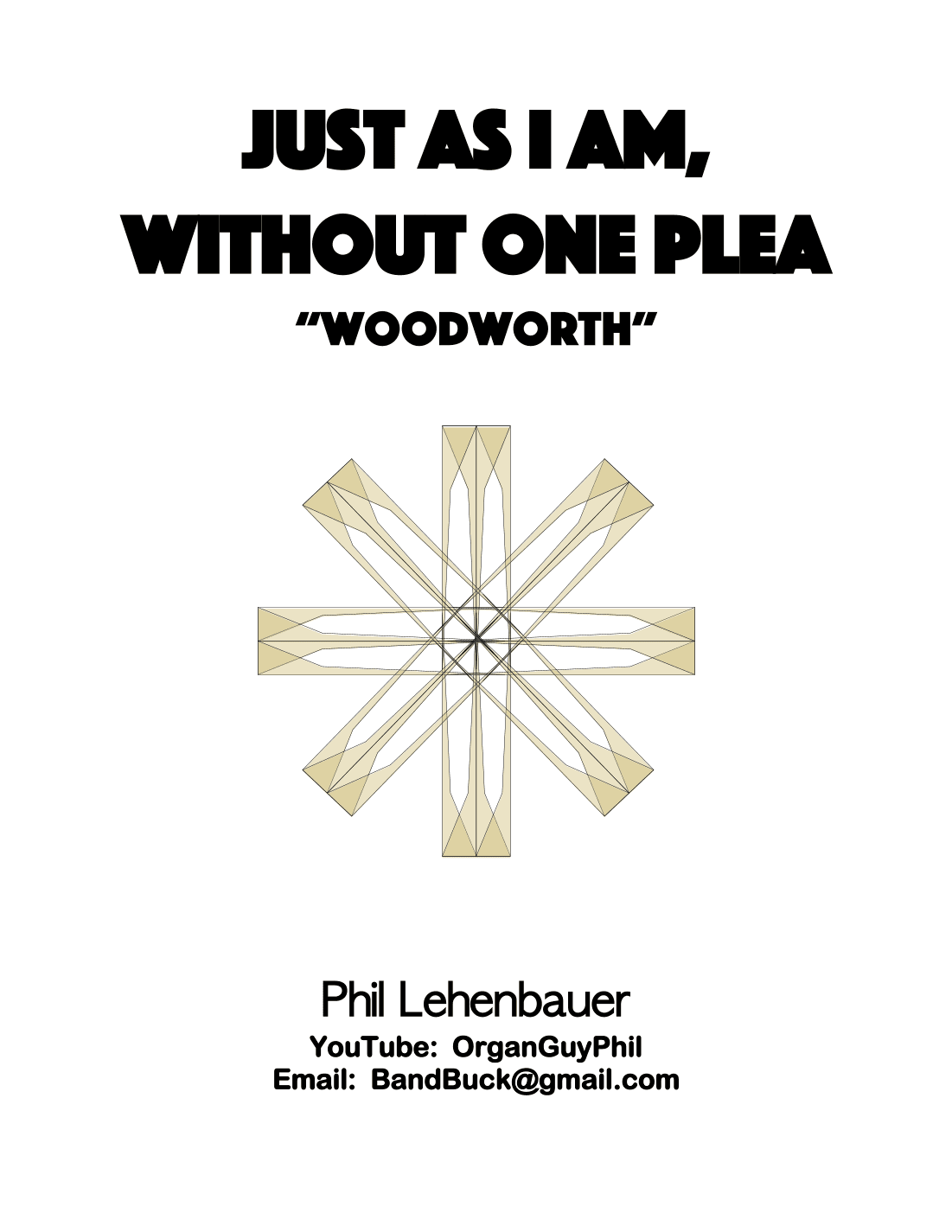 Just As I Am, Without One Plea, organ work by Phil Lehenbauer (arr. Phil Lehenbauer)