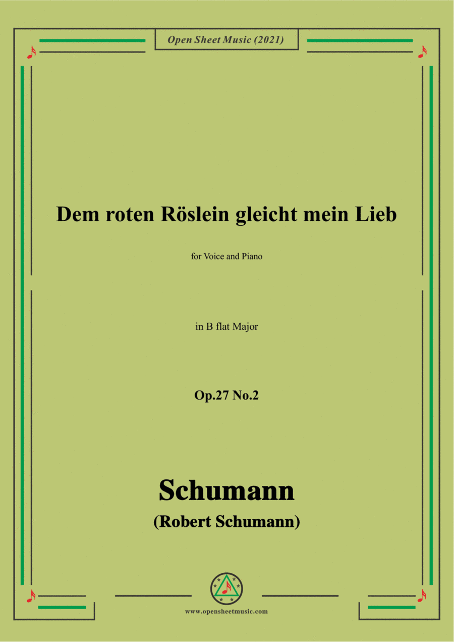 Schumann-Dem roten Roslein gleicht mein Lieb,Op.27 No.2,in B flat Major,for Voice and Piano (arr. Open Cloud)