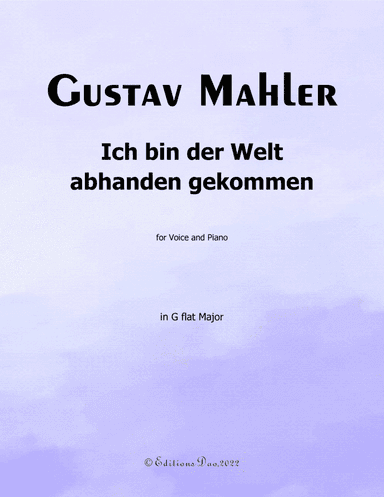 Ich bin der Welt abhanden gekommen, by Mahler, in G flat Major (arr. Editions Dao)