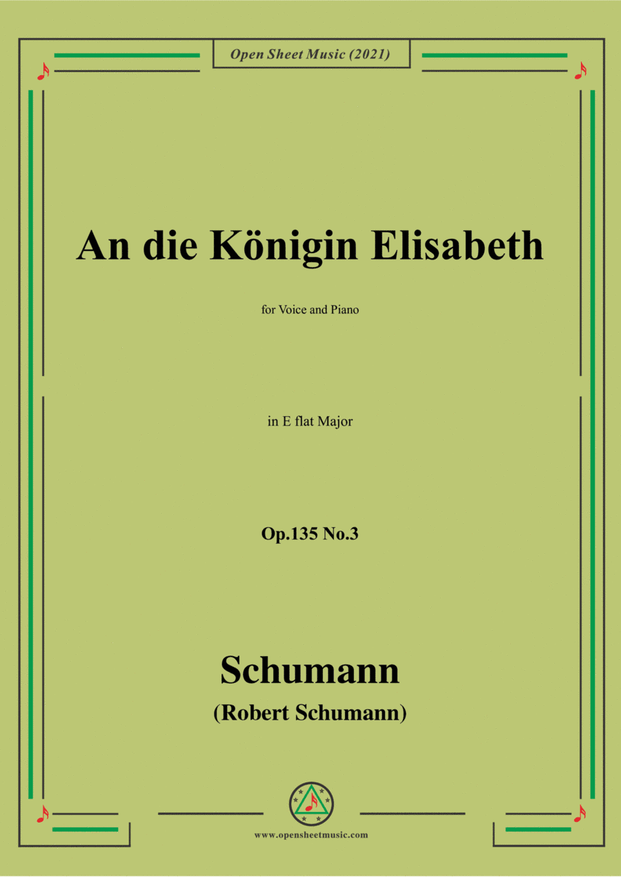 Schumann-An die Konigin Elisabeth,Op.135 No. in E flat Major, for Voice and Piano (arr. Open Cloud)
