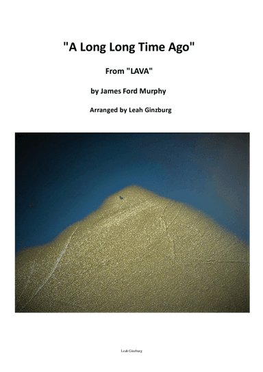 "A Long Long Time Ago" from Lava by James Ford Murphy easy piano (arr. Leah Ginzburg)