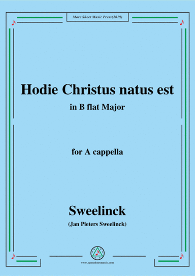 Sweelinck-Hodie Christus natus est,in B flat Major,for A cappella (arr. MSM)
