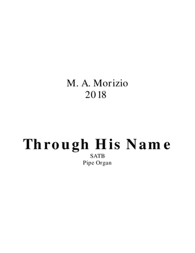 THROUGH HIS NAME (SATB) – 1 John 2:12-14