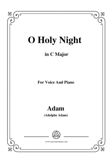 Adam-O Holy night cantique de noel in C Major, for Voice and Piano (arr. MSM)