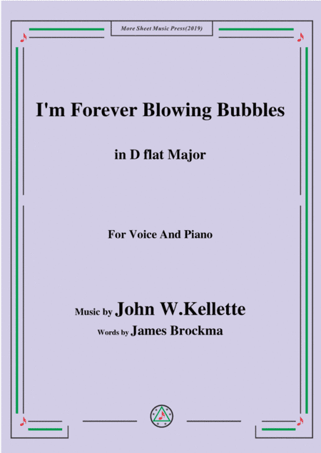 John W. Kellette-I'm Forever Blowing Bubbles,in D Major,for Voice&Piano (arr. MSM)