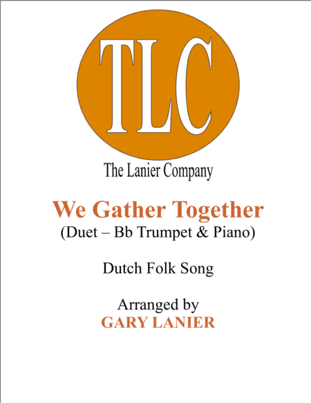 WE GATHER TOGETHER (Duet – Bb Trumpet and Piano/Score and Parts) (arr. Gary Lanier)