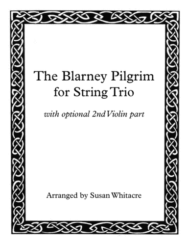 The Blarney Pilgrim for String Trio (arr. Susan Whitacre)