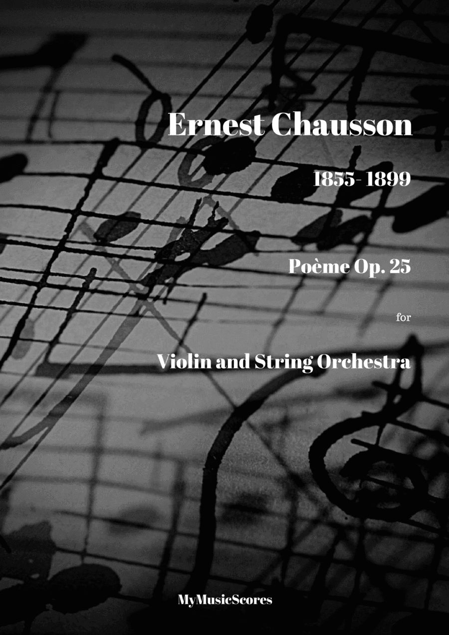 Chausson Poème OP. 25 for Violin and String Orchestra (arr. Paul Wood)