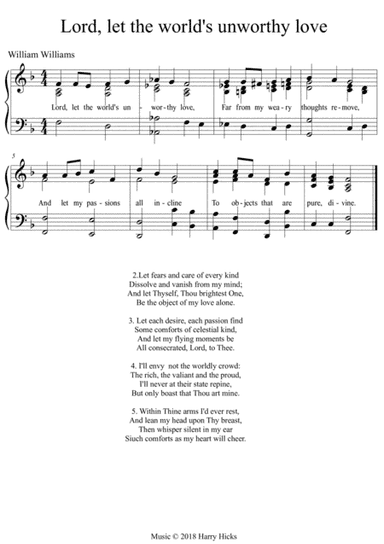 Lord, let the world's unworthy love. A new tune to a wonderful William Williams hymn.