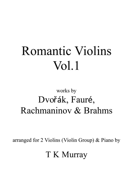 Romantic Violins Vol.1 - 4 Arrangements for 2 Violins Violin Duo Violin Group & Piano (arr. Tim TK Murray)