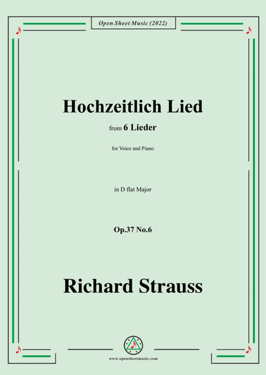Richard Strauss-Hochzeitlich Lied,in D flat Major,Op.37 No.6,for Voice and Piano (arr. Open Cloud)