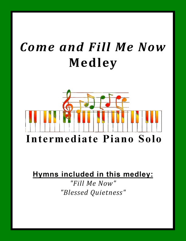 Come and Fill Me Now Medley (arr. Sharon Wilson)
