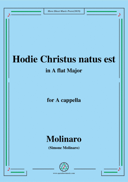 Molinaro-Hodie Christus natus est,in A flat Major,for A cappella (arr. MSM)