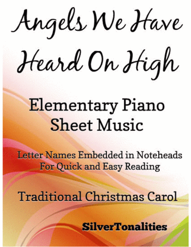 Angels We Have Heard on High Elementary Piano Sheet Music (arr. SilverTonalities)