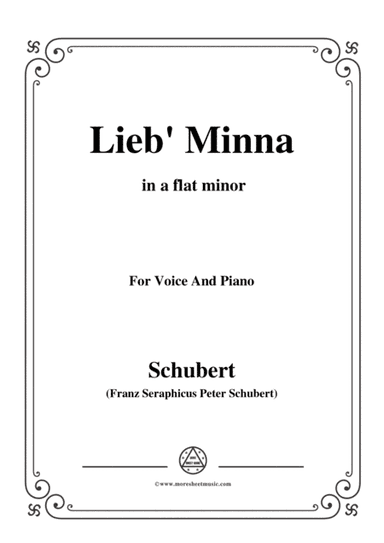 Schubert-Lieb Minna(Darling Minna),D.222,in a flat minor,for Voice&Piano (arr. MSM)