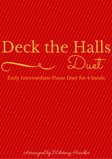Deck The Halls Piano Duet (arr. Whitney Hawker)