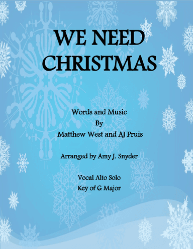 We Need Christmas (arr. Amy J. Snyder)