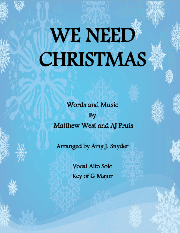 We Need Christmas (arr. Amy J. Snyder)