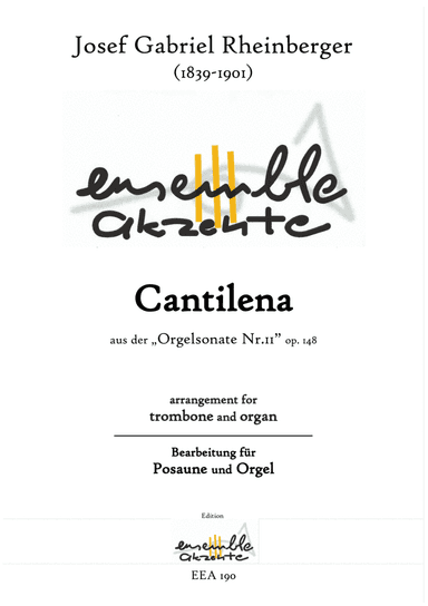 Cantilena aus der „Orgelsonate Nr.11" op. 148 - arrangement for trombone and organ (arr. Matthias Eckart - Edition Ensemble Akzente)