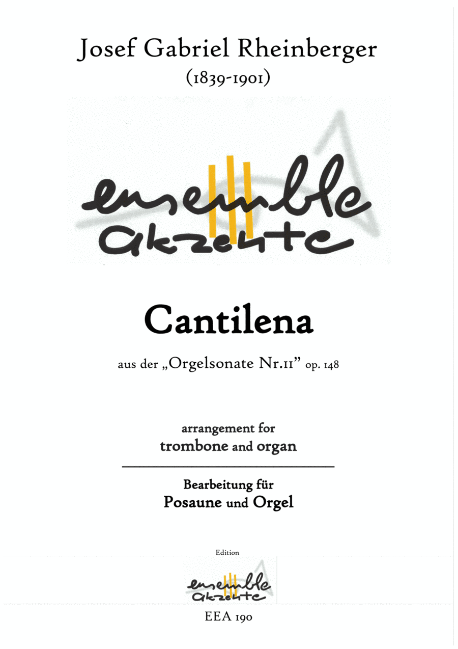Cantilena aus der „Orgelsonate Nr.11" op. 148 - arrangement for trombone and organ (arr. Matthias Eckart - Edition Ensemble Akzente)