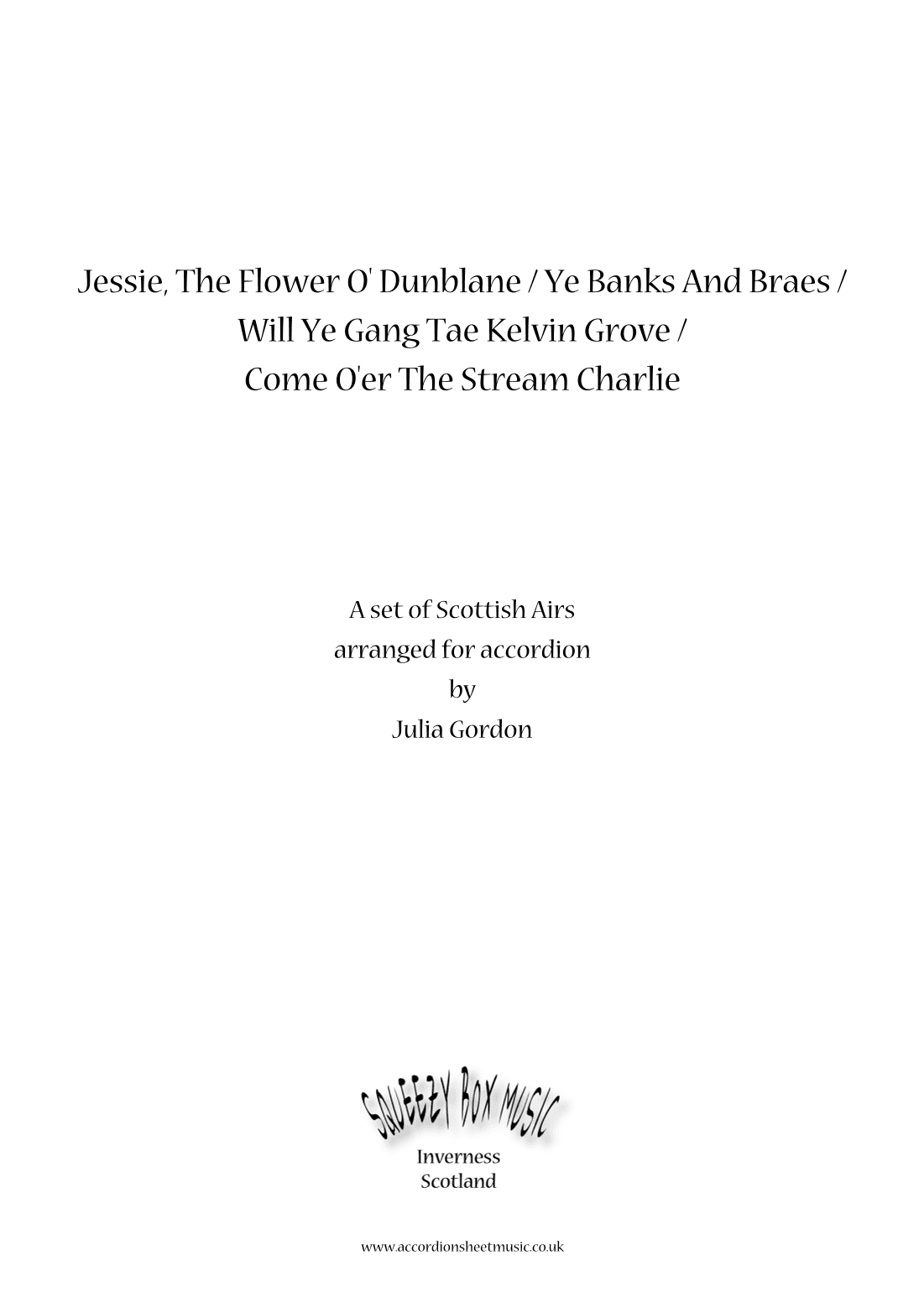 Jessie, The Flower O' Dunblane / Ye Banks And Braes / Will Ye Gang Tae Kelvin Grove / Come O'er ... (arr. Julia Gordon)