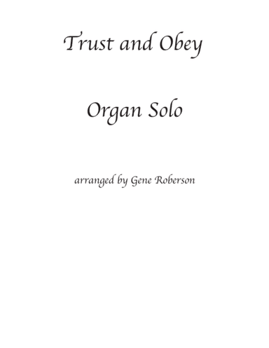 Trust and Obey  Organ Solo (arr. Gene Roberson)