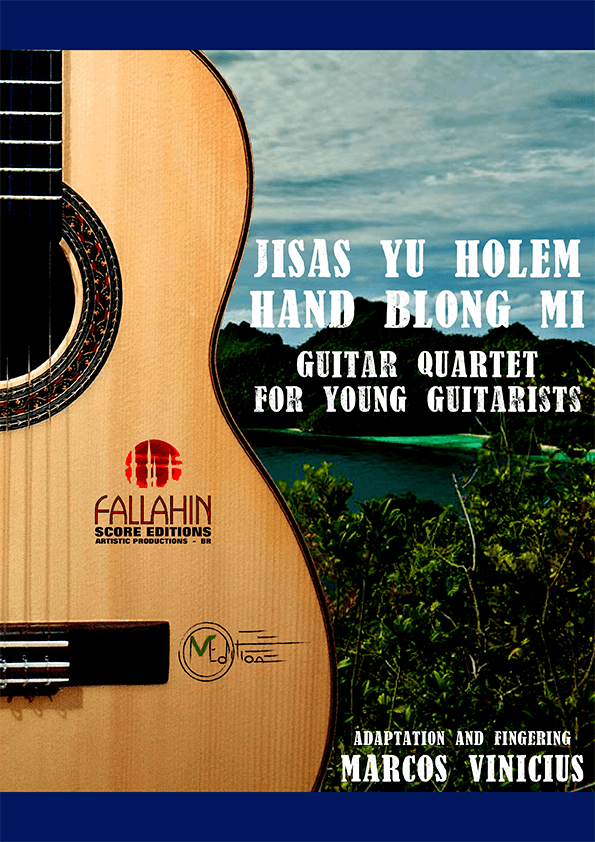 JISAS YU HOLEM HAND BLONG MI - FOR GUITAR QUARTET (arr. Marcos Vinicius)