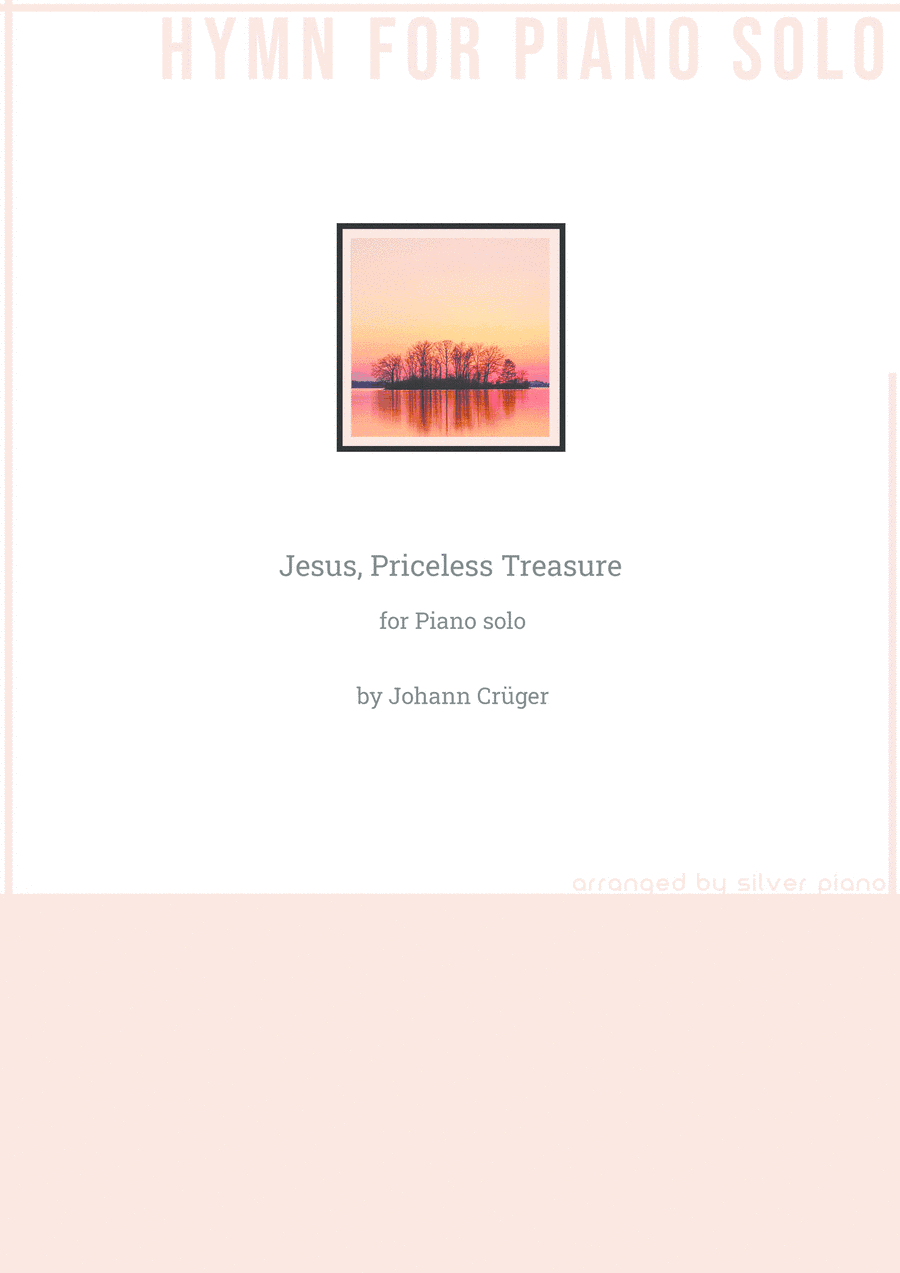 Jesus, Priceless Treasure (PIANO HYMN) (arr. Silver Piano)