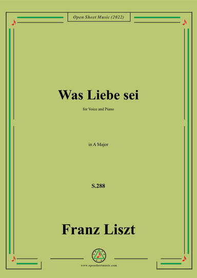 Liszt-Was Liebe sei,S.288,in A Major,for Voice and Piano (arr. OSM Press)