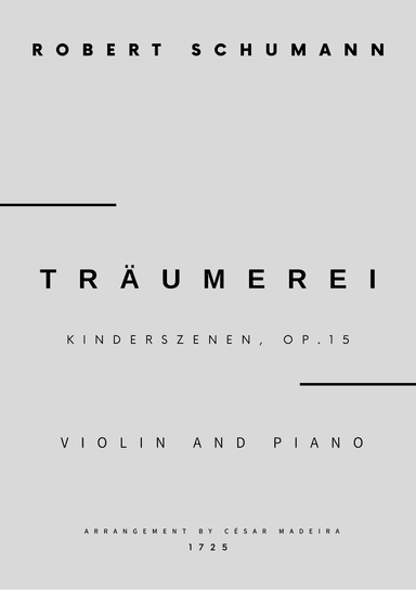 Traumerei by Schumann - Violin and Piano (Full Score) (arr. César Madeira)