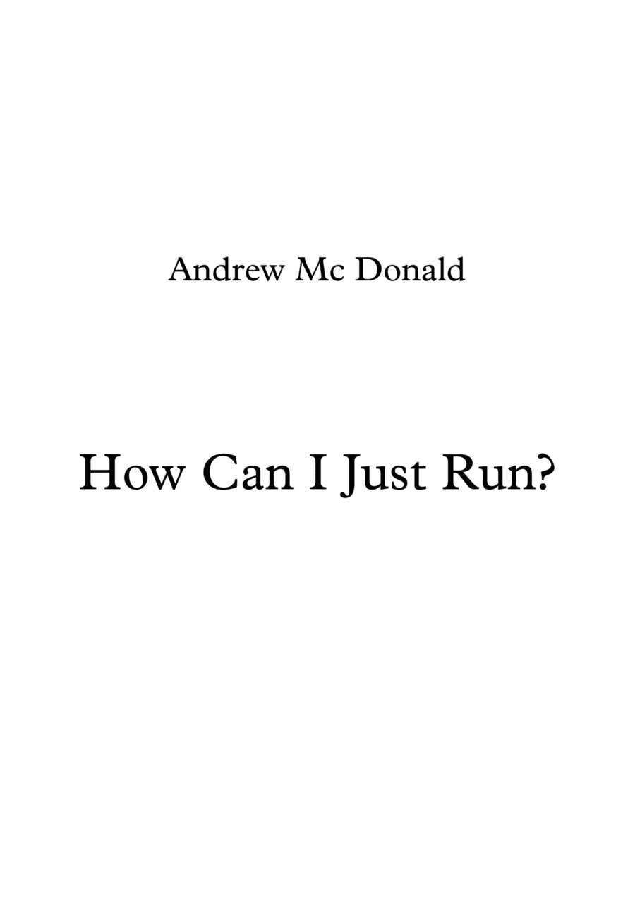 How Can I Just Run?