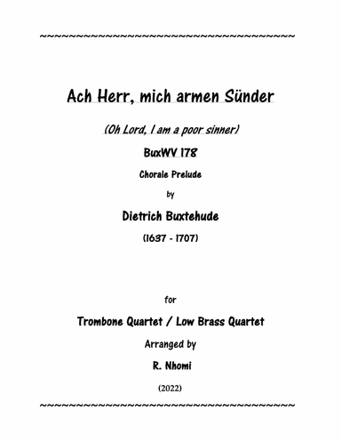 Chorale Prelude 178 by D. Buxtehude for Trombone Quartet (arr. R. Nhomi)