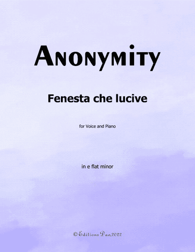 Fenesta che lucive, by Nameless, in e flat minor (arr. Editions Dao)