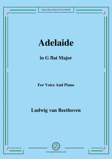 Beethoven-Adelaide in G flat Major,for voice and piano (arr. MSM)