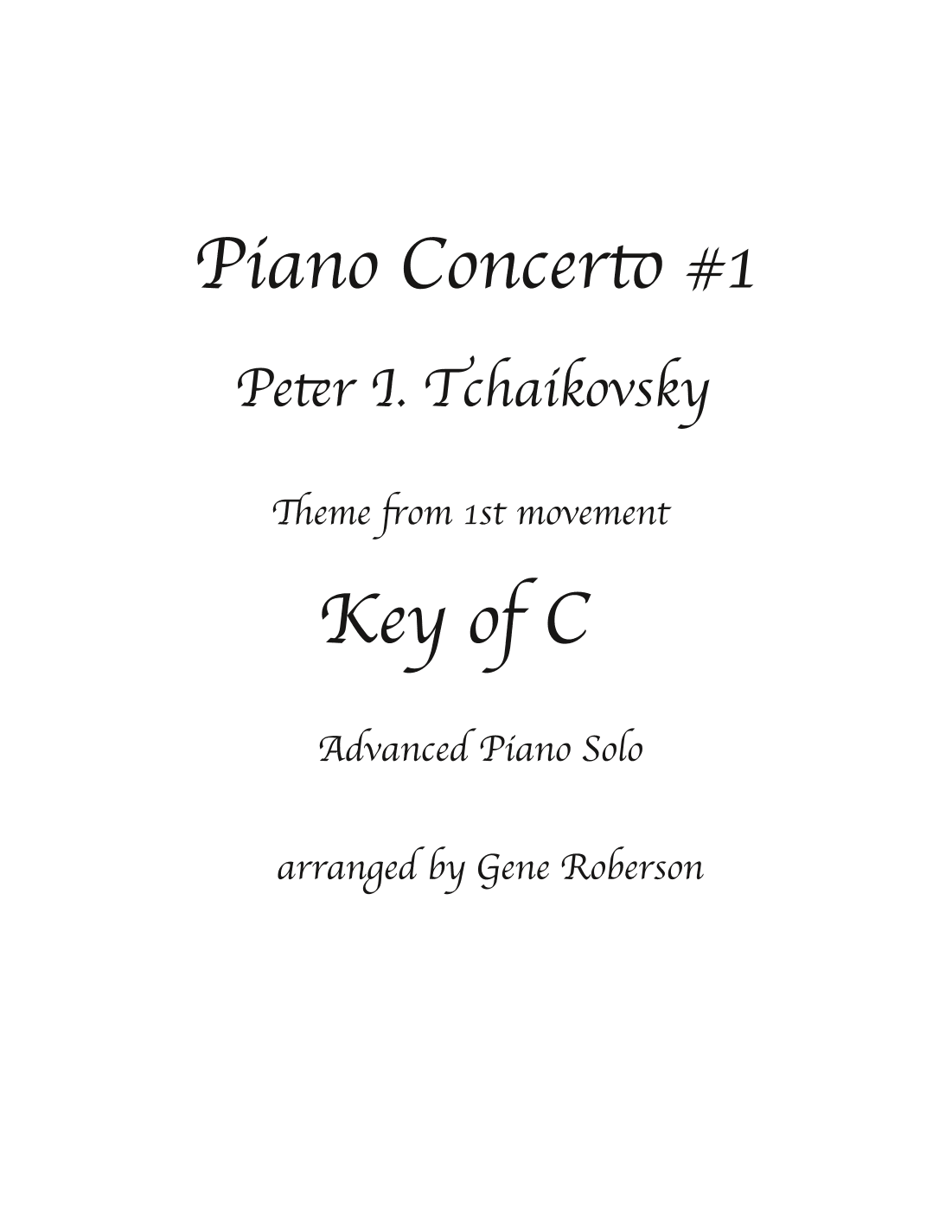 Piano Concerto # 1 Tchaikovsky Theme Advanced Piano Solo (arr. Gene Roberson)