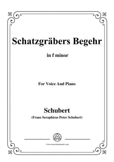 Schubert-Schatzgräbers Begehr,Op.23 No.4,in f minor,for Voice&Piano (arr. MSM)
