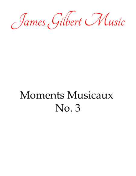 Moments Musicaux No. 3 (arr. James Gilbert)
